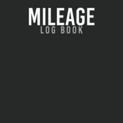 READ EBOOK EPUB KINDLE PDF Mileage Log Book: Auto Mileage Log Book Tracker to Record