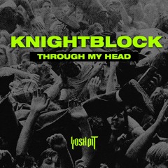 KnightBlock - Through My Head