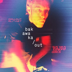 ØUT / Chillout Planet / Avatar Secret Stage