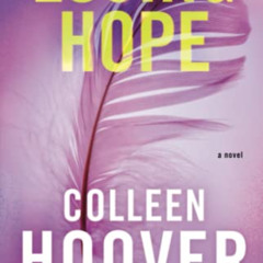 [DOWNLOAD] PDF ✅ Losing Hope: A Novel (2) (Hopeless) by  Colleen Hoover EPUB KINDLE P