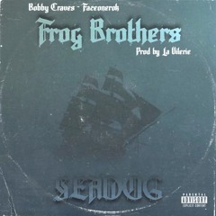 SEADOG | BOBBY CRAVES • FAZEONEROK • LA VILERIE