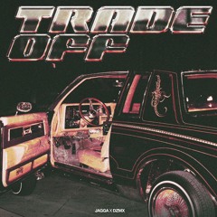 Jagga- Trade Off | Prod. DZMX