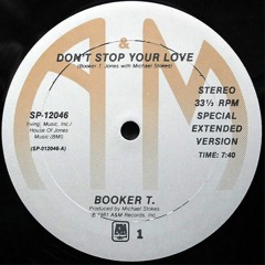 Booker T Jones - Don't Stop Your Love (WOOZ EDIT)