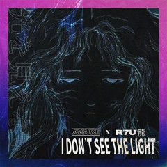 AWVRE X R7U  - i don't see the light