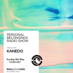 Personal Belongings Radioshow 73 @ Ibiza Global Radio Mixed by Kanedo