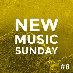 New Music Sunday 8 (08/30/2020)