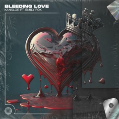 Kanslor - Bleeding Love (ft. Emily Fox)(Techno Remix)