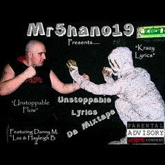 Mr. Shano - Unstoppable Lyrics Da Mixtape (Full Album) (2012)