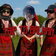 TRIP TO BALKAN