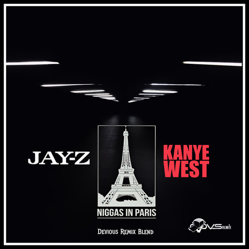 Jay-Z & Kanye West - Niggas In Paris (Devious Remix Blend) by Devious Remix