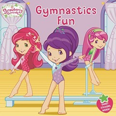 [PDF] Read Gymnastics Fun (Strawberry Shortcake) by  Mickie Matheis