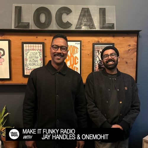 Make It Funky Radio With Jay Handles & Onemohit | February 15, 2023