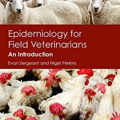 ACCESS EPUB KINDLE PDF EBOOK Epidemiology for Field Veterinarians: An Introduction by  E. Sergeant &
