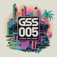 Global Soul Show 005