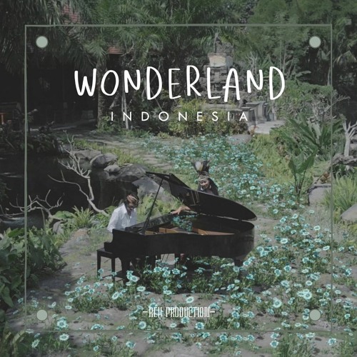 Wonderland Indonesia - Alffy Rev Feat Novia Bachmid