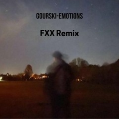 Gourski- Emotions (FXX Remix)