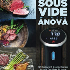 FREE EPUB 📥 Perfect Sous Vide with the Anova: 101 Restaurant-Quality Recipes Anyone