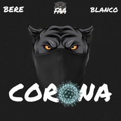 CORONA (𝐵𝐸𝑅𝐸 x seublanco)
