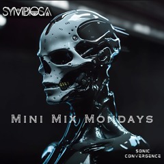 Symbiosa • Mini Mix Mondays Ep. 9 • Sonic Convergence Records