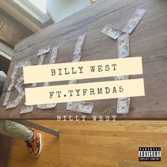 'Billy West' Ft. Tyfrmda5