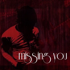 Missing You