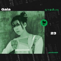 Străin Podcast #23 by Gala