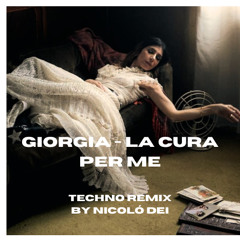 Giorgia - La cura per me (Techno remix) by Nicolò Dei Free download (Filtered for copyright)