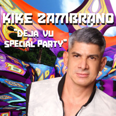 Kike Zambrano - Special Party ( Deja Vu )