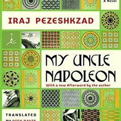 [READ] [EPUB KINDLE PDF EBOOK] My Uncle Napoleon: A Novel (Modern Library (Paperback)) by  Iraj Peze