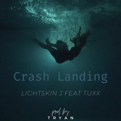 Crash Landing (feat. TUXX)[Prod. Tryan]