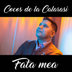 Cocos de la Calarasi-Fata mea  Official Video