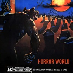 HORROR WORLD - Part Two
