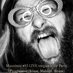 Maxximix #92 LIVE megamix for Party (Progressive House, Melodic House)