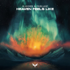 SLANDER & Fairlane - Heaven Feels Like (Lite DNB Edit)