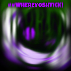 Jus'Sean - ##WHEREYOSHTICK! W CAM. (Prod. Pilgrim)