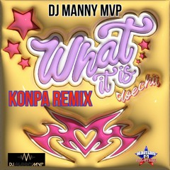 What It Is - Doechii (DJ Manny MVP Konpa Remix)
