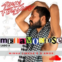 metamorfose - minha língua é o amor (lado a) - tonn fonseca setmix