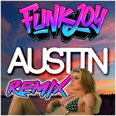 Dasha - Austin (funkjoy Remix) VOCAL IN DOWNLOAD