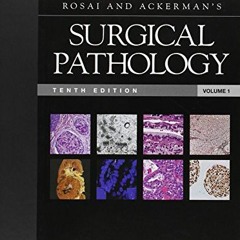 ❤️ Read Rosai and Ackerman's Surgical Pathology: Expert Consult: Online and Print, 10e (Surgical