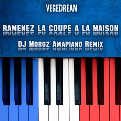 Ramenez La Coupe A La Maison (DJ Morgz Amapiano Remix) - Vegedream