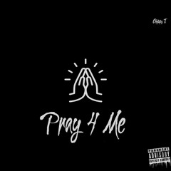 Chippy T - Pray 4 Me ( Prod By Chippy T ).mp3