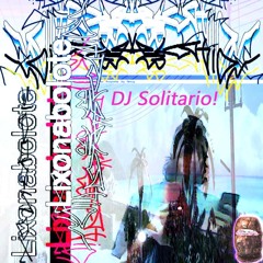 Lixonabolote-USSR iSOLATION。        (DJ Solitario Mix)