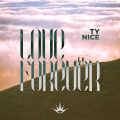 TY Nice - Love Forever [King Step]