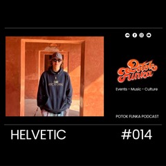 Potok Funka Podcast #014 - Helvetic