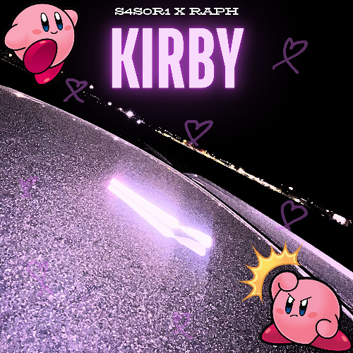 S4S0R1 ft. raph - Kirby (prod. awakeagain)