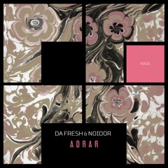 Da Fresh & Noidor - Adrar (Freegrant Music)