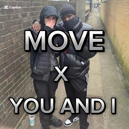 MOVE x YOU AND I