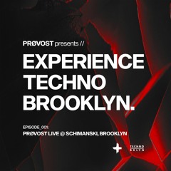 Experience Techno Brooklyn | Episode 001: PRØVOST Live at Schimanski, Brooklyn