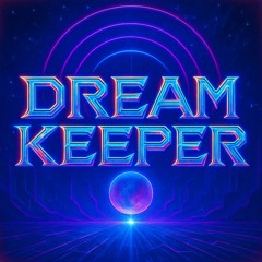 DREAM KEEPER (EXTENDED INSTRUMENTAL)