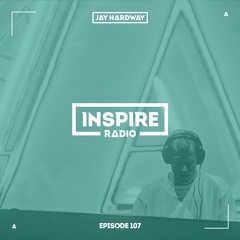 Jay Hardway - Inspire Radio ep. 107